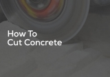 How To Cut Concrete