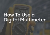 How To Use a Digital Multimeter